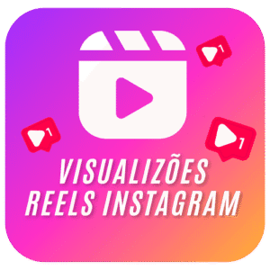 Comprar visualizações no Reels Instagram